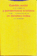 Cambio Social y Pensameniento Cristiano En America Latina - Comblin, Jose, and Gonzalez Faus, Jose I, and Sobrino, Jon