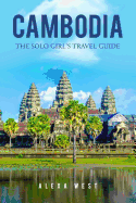 Cambodia: The Solo Girl's Travel Guide