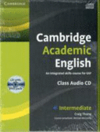 Cambridge Academic English B1+ Intermediate Class Audio CD and DVD Pack: An Integrated Skills Course for EAP - Thaine, Craig, and McCarthy, Michael (Consultant editor)