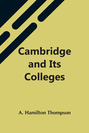 Cambridge And Its Colleges