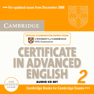 Cambridge Certificate in Advanced English 2 for Updated Exam Audio CDs (2): Official Examination Papers from University of Cambridge ESOL Examinations