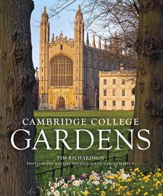 Cambridge College Gardens - Richardson, Tim, and Boursnell, Clive (Photographer)