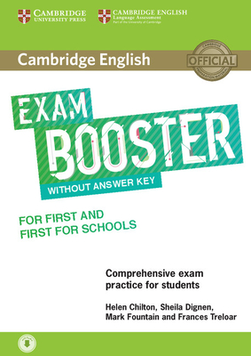 Cambridge English Exam Booster for First and First for Schools without Answer Key with Audio: Comprehensive Exam Practice for Students - Chilton, Helen, and Dignen, Sheila, and Fountain, Mark