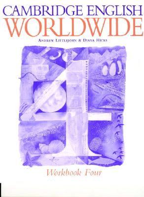 Cambridge English Worldwide Workbook 4 - Littlejohn, Andrew, and Hicks, Diana