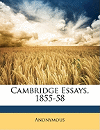 Cambridge Essays, 1855-58