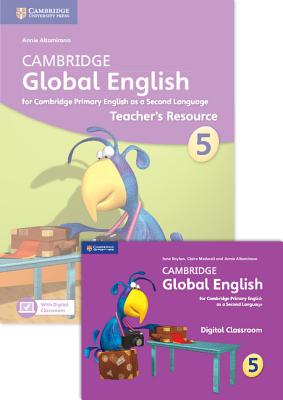 Cambridge Global English Stage 5 2017 Teacher's Resource Book with Digital Classroom (1 Year): For Cambridge Primary English as a Second Language - Boylan, Jane, Dr., and Medwell, Claire, and Altamirano, Annie