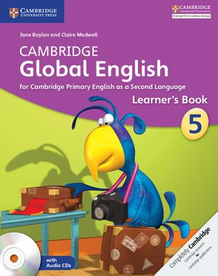 Cambridge Global English Stage 5 Stage 5 Learner's Book with Audio CD: For Cambridge Primary English as a Second Language - Boylan, Jane, Dr., and Medwell, Claire