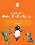 Cambridge Global English Starters Fun with Letters and Sounds C