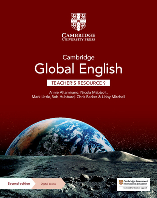 Cambridge Global English Teacher's Resource 9 with Digital Access: For Cambridge Primary and Lower Secondary English as a Second Language - Altamirano, Annie, and Mabbott, Nicola, and Little, Mark