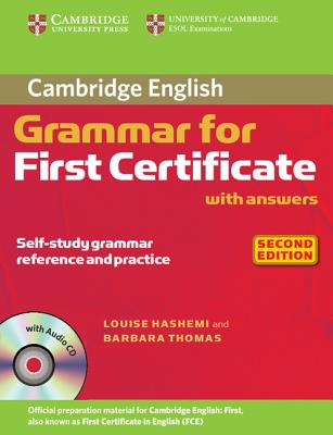 Cambridge Grammar for First Certificate with Answers and Audio CD - Hashemi, Louise, and Thomas, Barbara