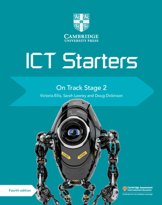 Cambridge ICT Starters on Track Stage 2 - Ellis, Victoria, and Lawrey, Sarah, and Dickinson, Doug (Consultant editor)