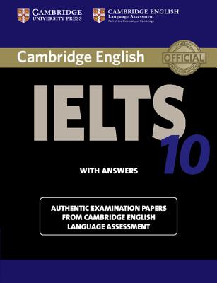 Cambridge IELTS 10 Student's Book with Answers: Authentic Examination Papers from Cambridge English Language Assessment - 