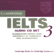 Cambridge Ielts 3 Audio CD Set (2 CDs): Examination Papers from the University of Cambridge Local Examinations Syndicate
