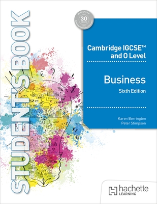 Cambridge IGCSE and O Level Business Sixth Edition - Borrington, Karen, and Stimpson, Peter