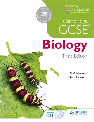 Cambridge IGCSE Biology 3rd Edition - Mackean, D. G., and Hayward, Dave