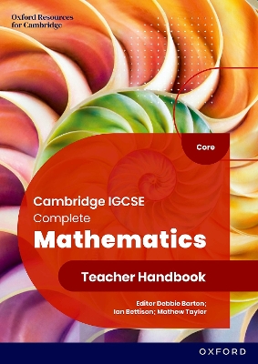 Cambridge IGCSE Complete Mathematics Core: Teacher Handbook Sixth Edition - Bettison, Ian, and Taylor, Mathew, and Barton, Deborah