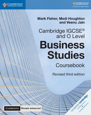 Cambridge Igcse(r) and O Level Business Studies Revised Coursebook with Digital Access (2 Years) 3e - Fisher, Mark, and Houghton, Medi, and Jain, Veenu