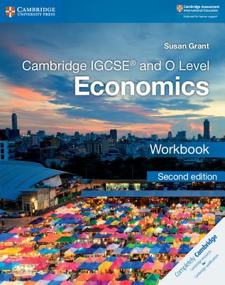 Cambridge Igcse(tm) and O Level Economics Workbook - Grant, Susan