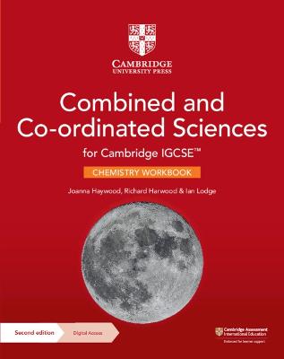 Cambridge IGCSE (TM) Combined and Co-ordinated Sciences Chemistry Workbook with Digital Access (2 Years) - Haywood, Joanna, and Harwood, Richard, and Lodge, Ian