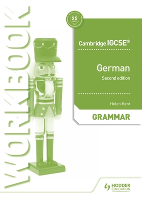 Cambridge Igcse(tm) German Grammar Workbook Second Edition: Hodder Education Group - Kent, Helen