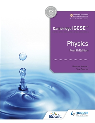 Cambridge Igcse(tm) Physics 4th Edition: Hodder Education Group - Heather, Kennett, and Duncan, Tom