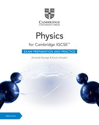 Cambridge Igcse(tm) Physics Exam Preparation and Practice with Digital Access (2 Years) - George, Amanda, and Sanghvi, Kavita