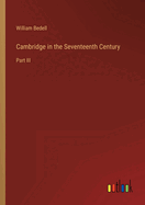 Cambridge in the Seventeenth Century: Part III