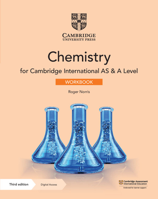 Cambridge International AS & A Level Chemistry Workbook with Digital Access (2 Years) - Norris, Roger, and Wooster, Mike