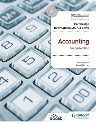 Cambridge International AS and A Level Accounting Second Edition - Harrison, Ian, and Horner, David