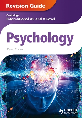 Cambridge International AS and A Level Psychology Revision Guide - Clarke, David