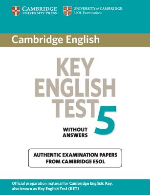 Cambridge Key English Test 5 Student's Book without answers: Official Examination Papers from University of Cambridge ESOL Examinations - Cambridge ESOL