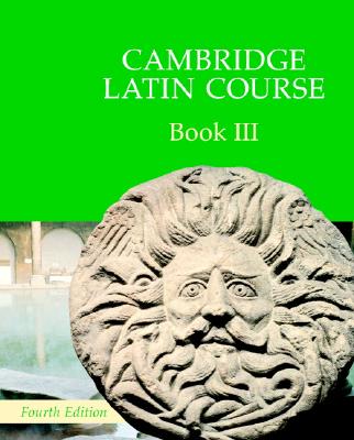 Cambridge Latin Course Book 3 Student's Book 4th Edition - Cambridge School Classics Project