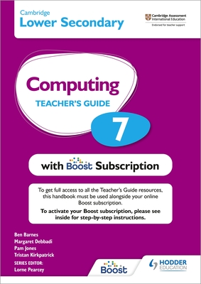Cambridge Lower Secondary Computing 7 Teacher's Guide with Boost Subscription - Kirkpatrick, Tristan, and Jones, Pam, and Barnes, Ben