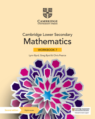 Cambridge Lower Secondary Mathematics Workbook 7 with Digital Access (1 Year) - Byrd, Lynn, and Byrd, Greg, and Pearce, Chris