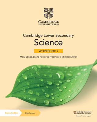 Cambridge Lower Secondary Science Workbook 7 with Digital Access (1 Year) - Jones, Mary, and Fellowes-Freeman, Diane, and Smyth, Michael