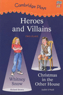 Cambridge Plays: Heroes and Villains