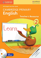 Cambridge Primary English: Cambridge Primary English Stage 2 Teacher's Resource Book with CD-ROM