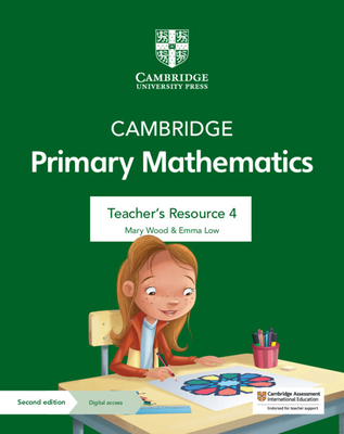 Cambridge Primary Mathematics Teacher's Resource 4 with Digital Access - Wood, Mary, and Low, Emma