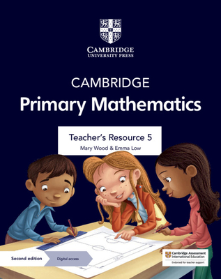 Cambridge Primary Mathematics Teacher's Resource 5 with Digital Access - Wood, Mary, and Low, Emma