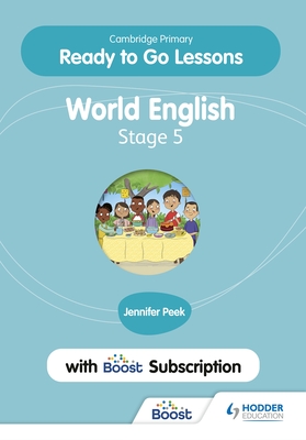 Cambridge Primary Ready to Go Lessons for World English 5 with Boost Subscription - Peek, Jennifer