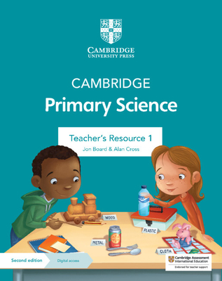 Cambridge Primary Science Teacher's Resource 1 with Digital Access - Board, Jon, and Cross, Alan