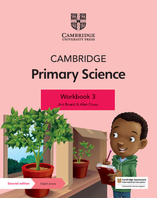 Cambridge Primary Science Workbook 3 with Digital Access (1 Year) - Board, Jon, and Cross, Alan