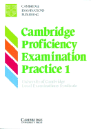 Cambridge Proficiency Examination Practice 1 Student's Book