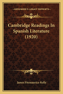 Cambridge Readings In Spanish Literature (1920)