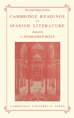 Cambridge Readings in Spanish Literature - Fitzmaurice-Kelly, J. (Editor)