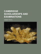 Cambridge Scholarships and Examinations