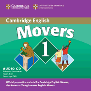 Cambridge Young Learners English Tests Movers 1 Audio CD: Examination Papers from the University of Cambridge ESOL Examinations