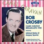 Camel Caravan Broadcasts 1940 - Bob Crosby