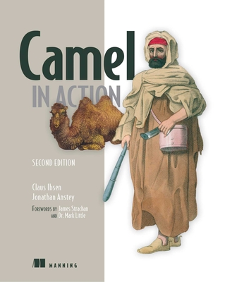 Camel in Action, Second Edition - Ibsen, Claus, and Anstey, Jonathan