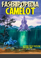 Camelot: Arthuriana and Fantasy Roleplaying for FASERIP games